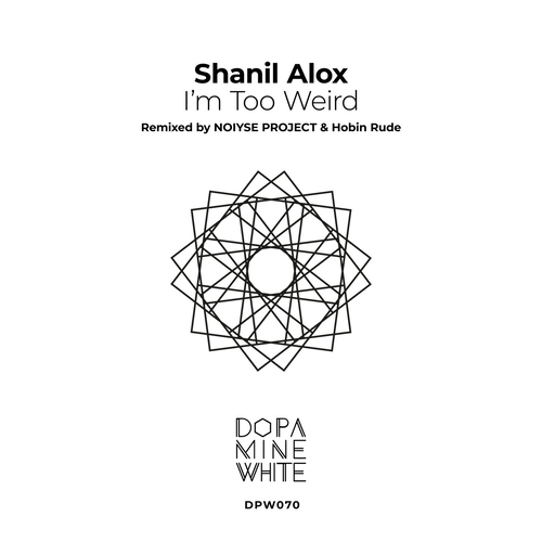 Shanil Alox - I'm Too Weird [DPW070]